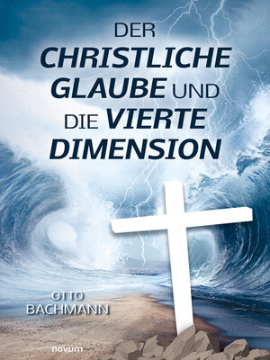 cover image of Der christliche Glaube und die vierte Dimension